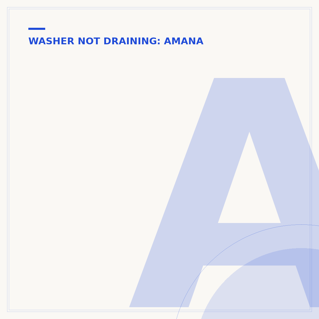 Amana Washer Stuck on Drain Cycle