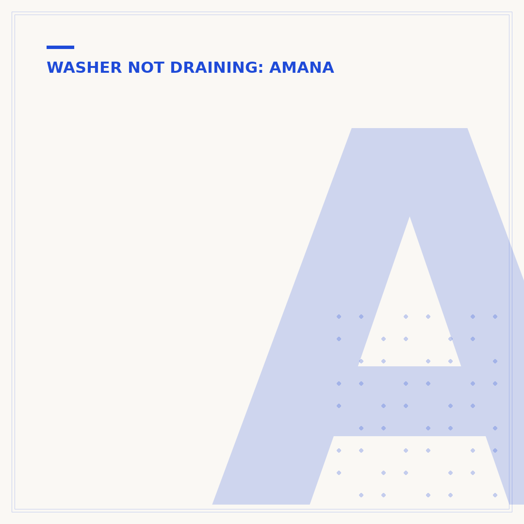 Amana Washer Stuck in Drain Mode: Causes & Fixes
