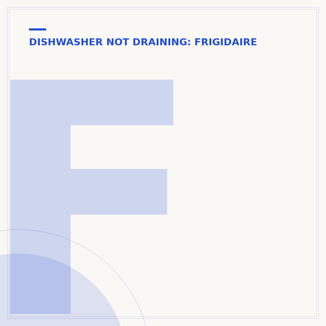 Frigidaire Dishwasher Not Draining Water: Fixes