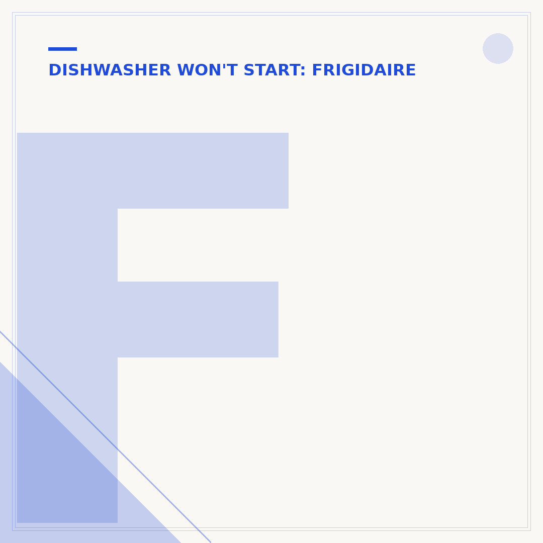 Frigidaire Dishwasher Start Button Not Working? Fixes