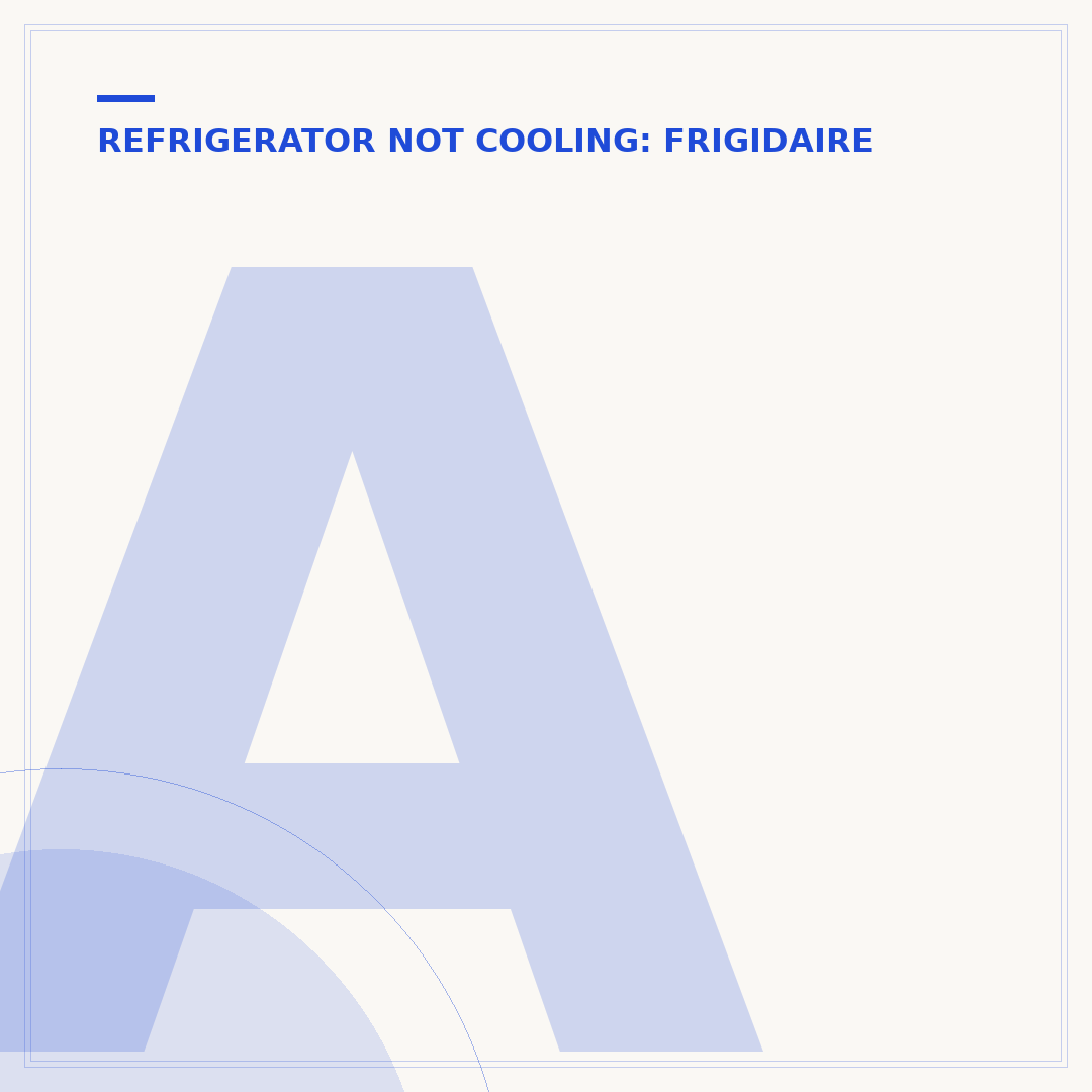 A Brand New Frigidaire Refrigerator Not Cooling