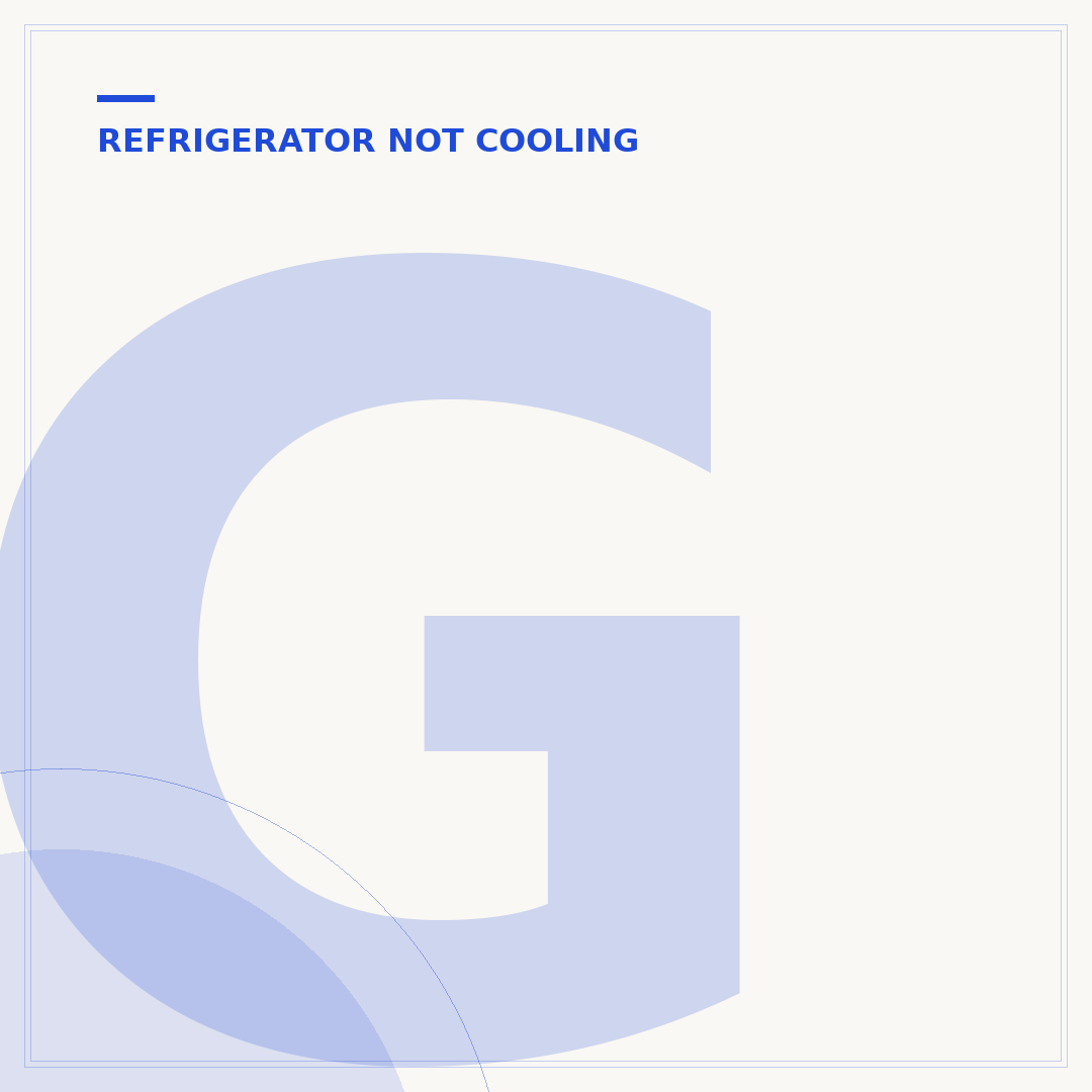 GE Cafe Refrigerator Not Cooling: Fixes & Causes