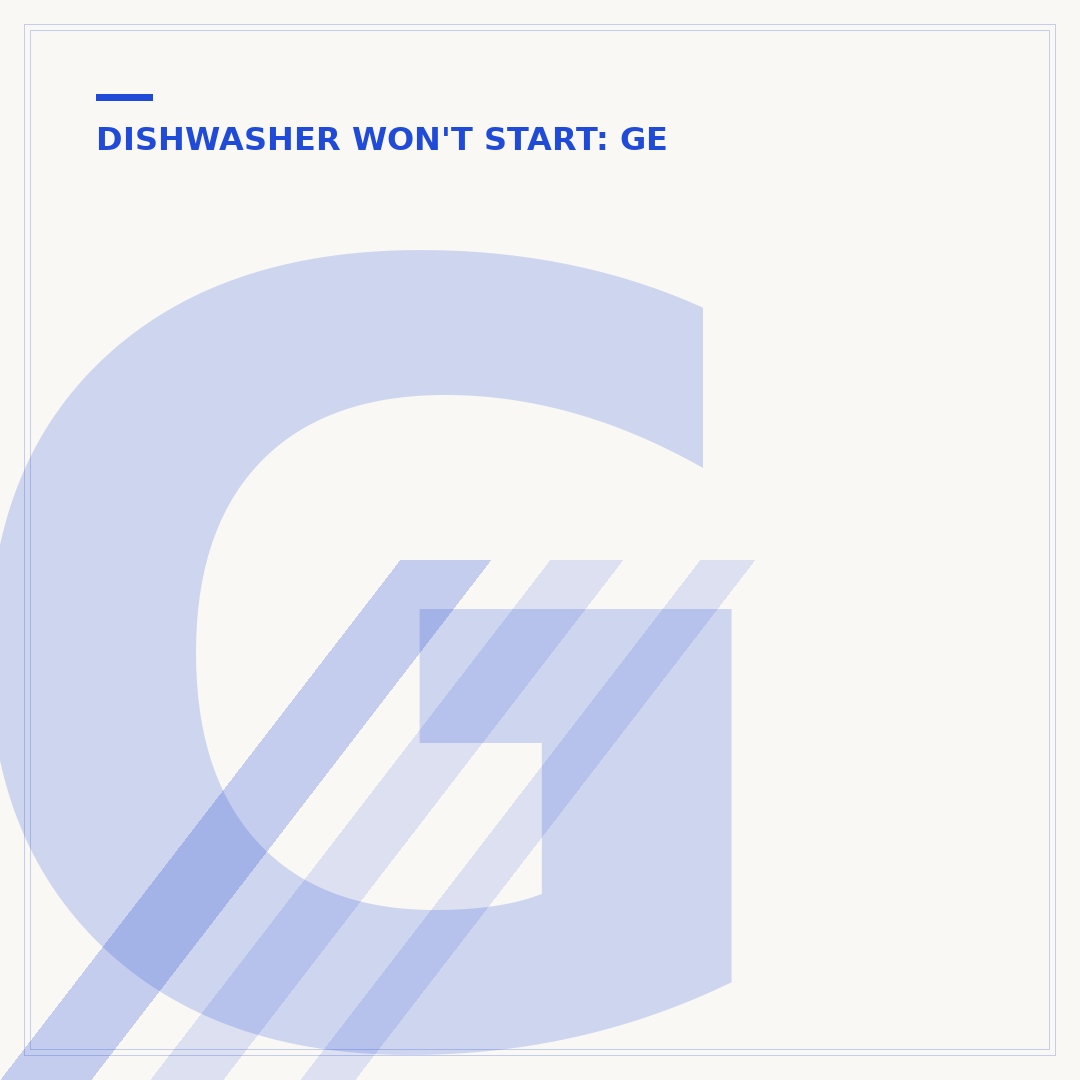 GE Dishwasher Won't Stop Beeping