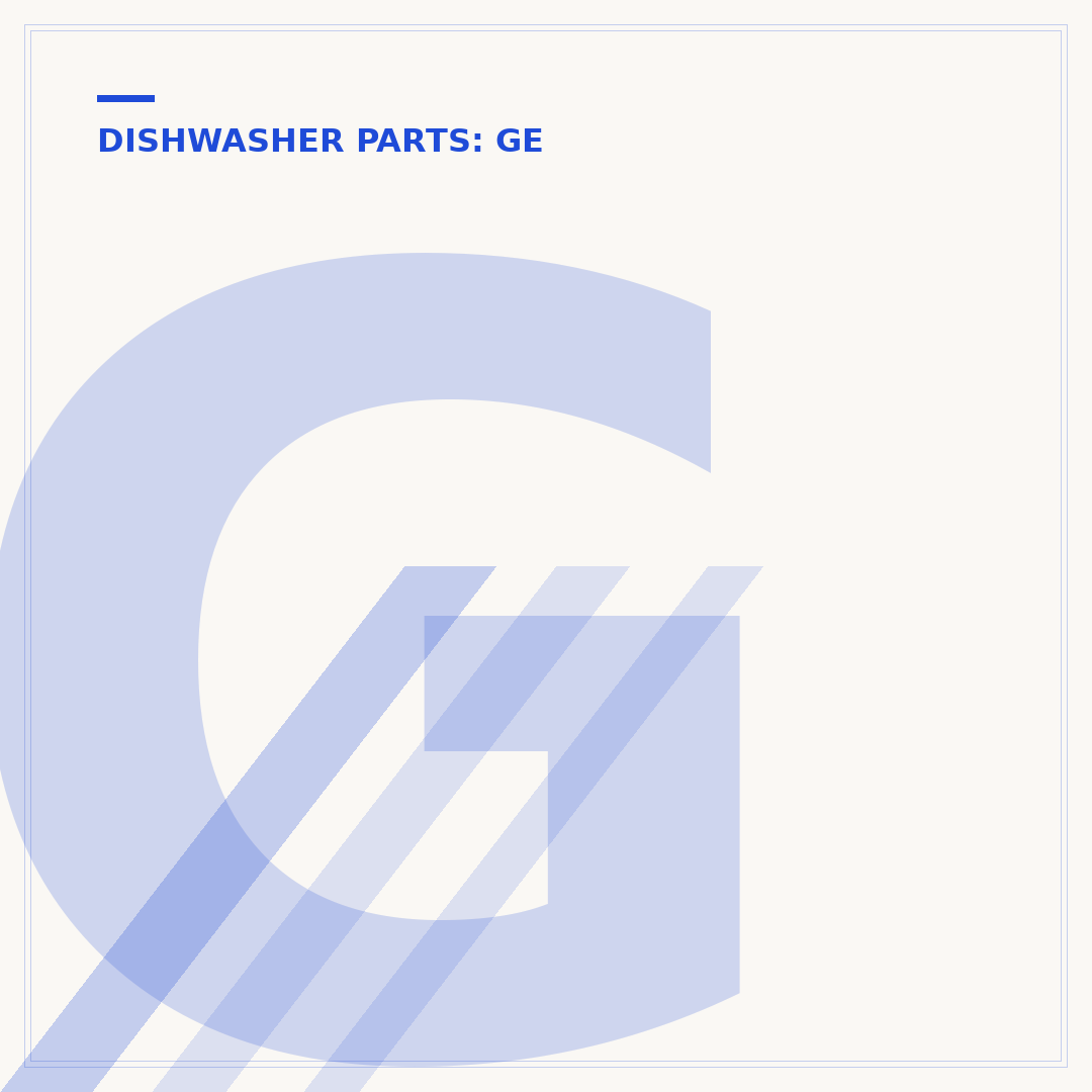GE Dishwasher Repair Parts: Finding & Fitting Correctly