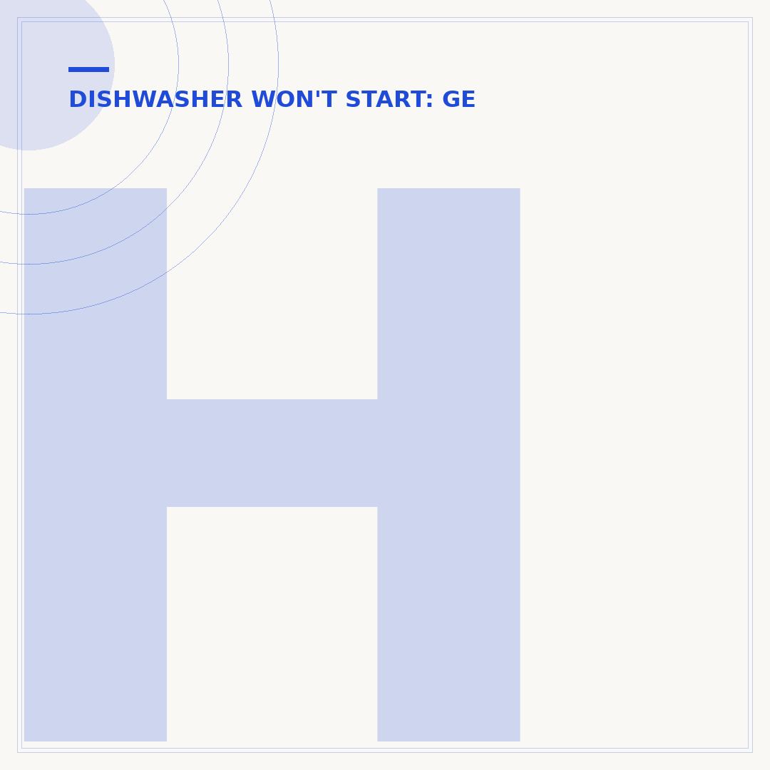 How to Start a GE Dishwasher