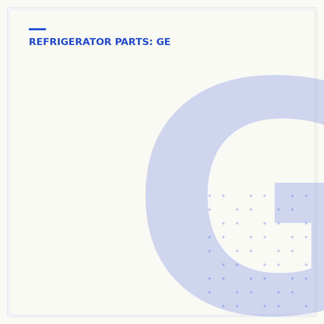 GE Refrigerator Replacement Parts: Find What You Need