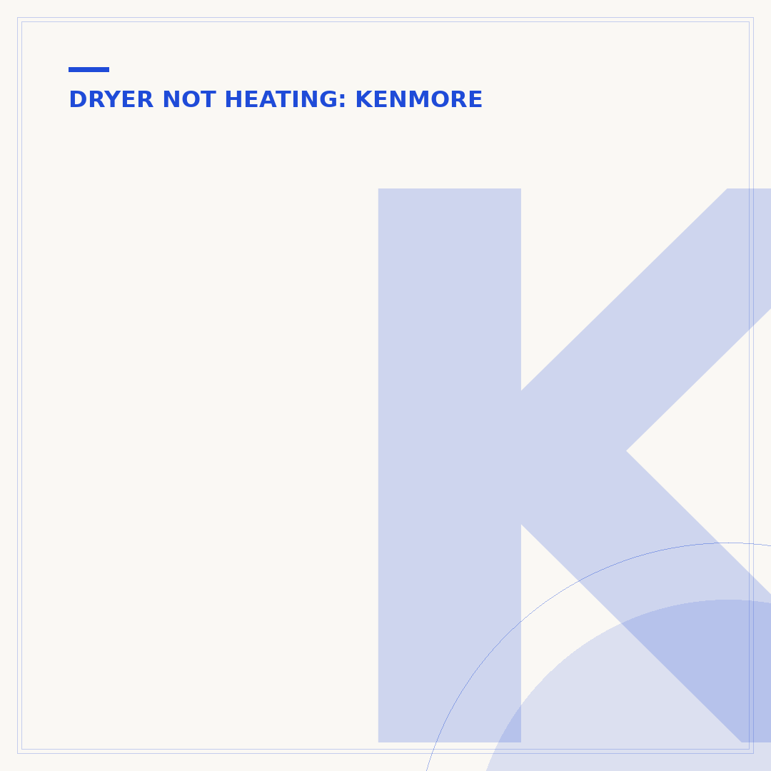 Kenmore 700 Dryer Not Heating
