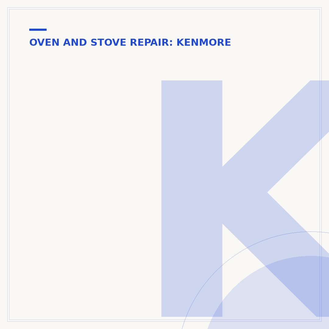 Kenmore Electric Range Repair: Troubleshooting Common Issues