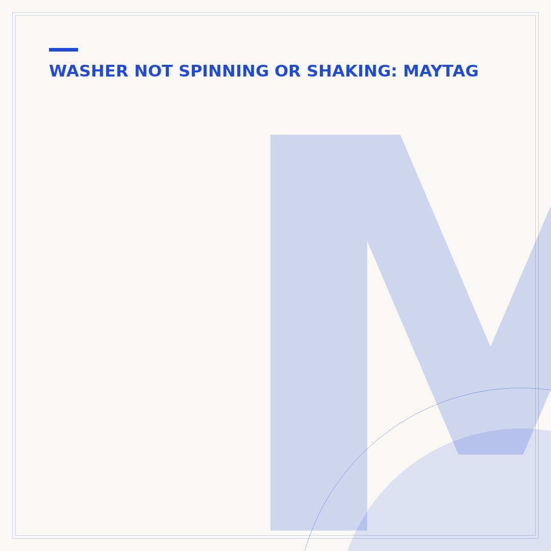 Maytag Bravos Washer Not Spinning: Causes and Fixes
