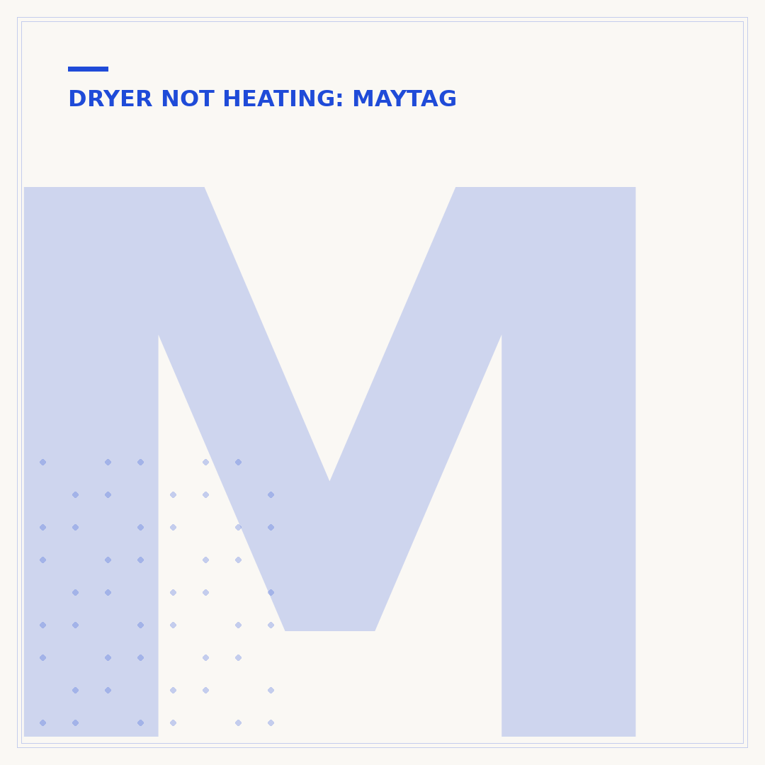 Maytag Dryer Will Not Heat