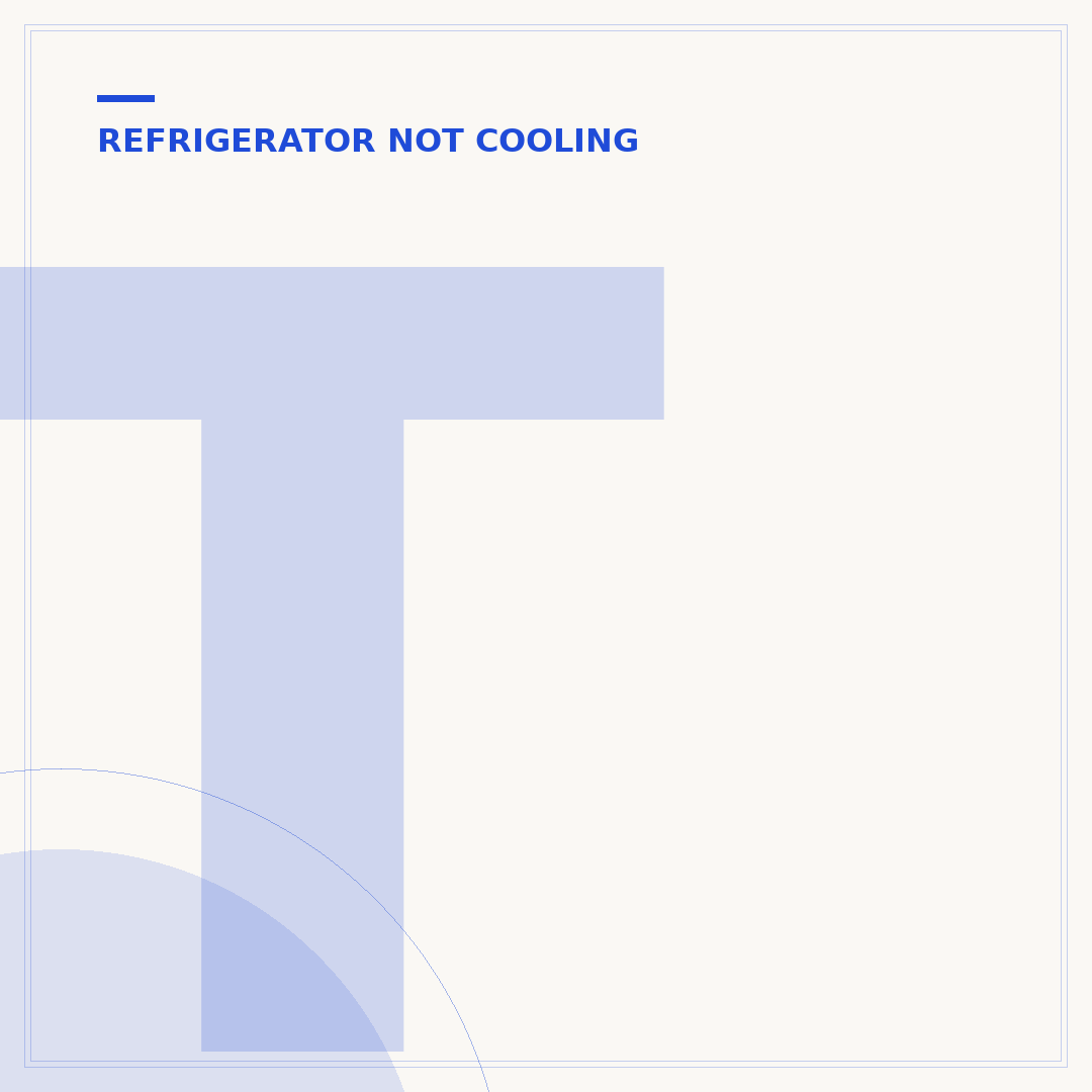 Troubleshooting a Refrigerator Not Cooling