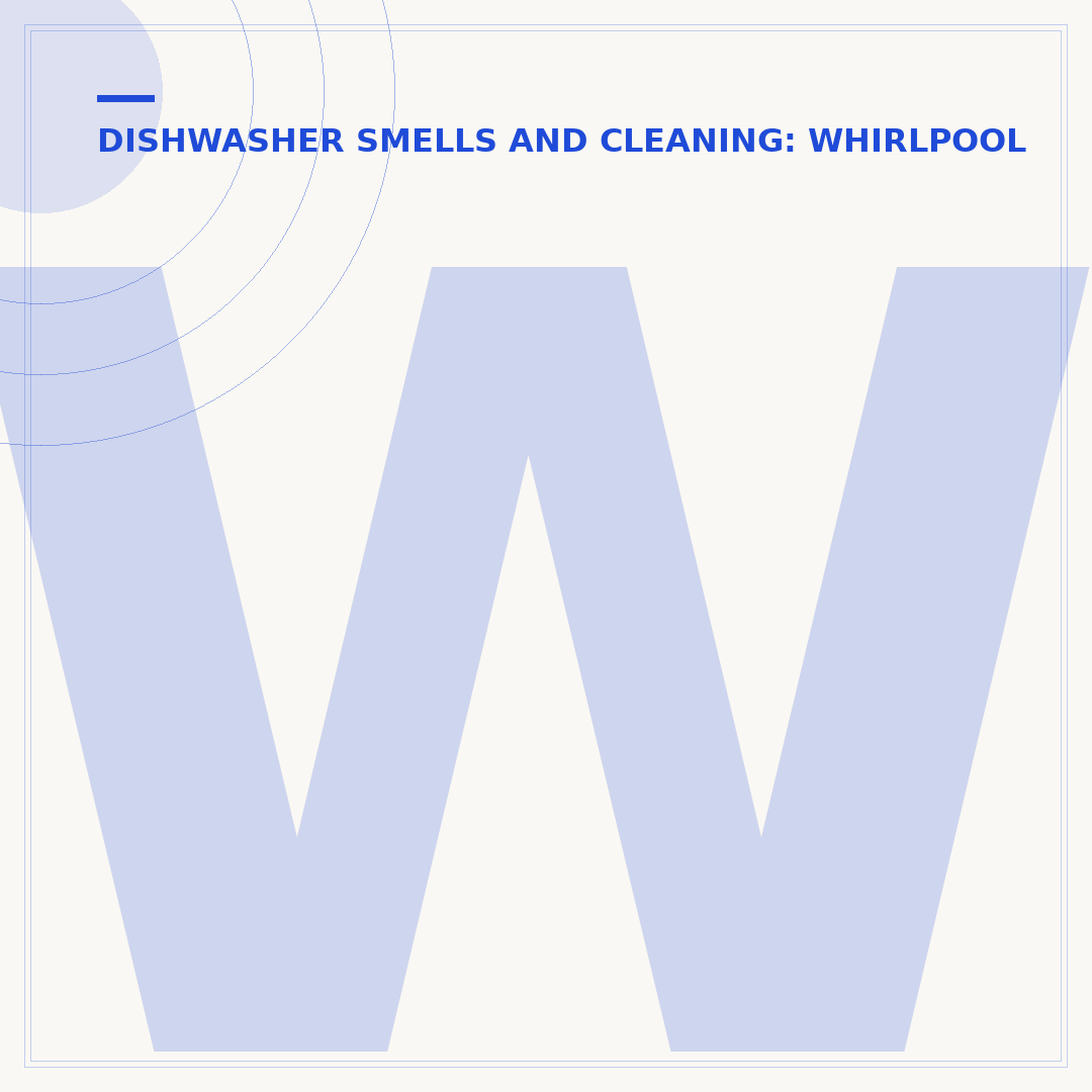 Whirlpool Dishwasher Smells: Causes & How to Fix Them