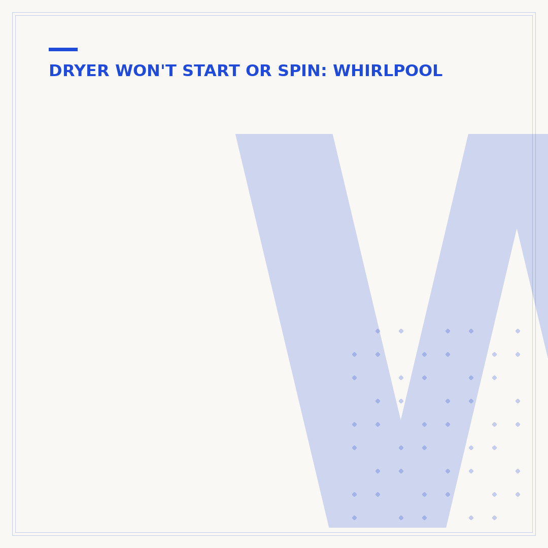 Why Won't My Whirlpool Dryer Start But Has Power?