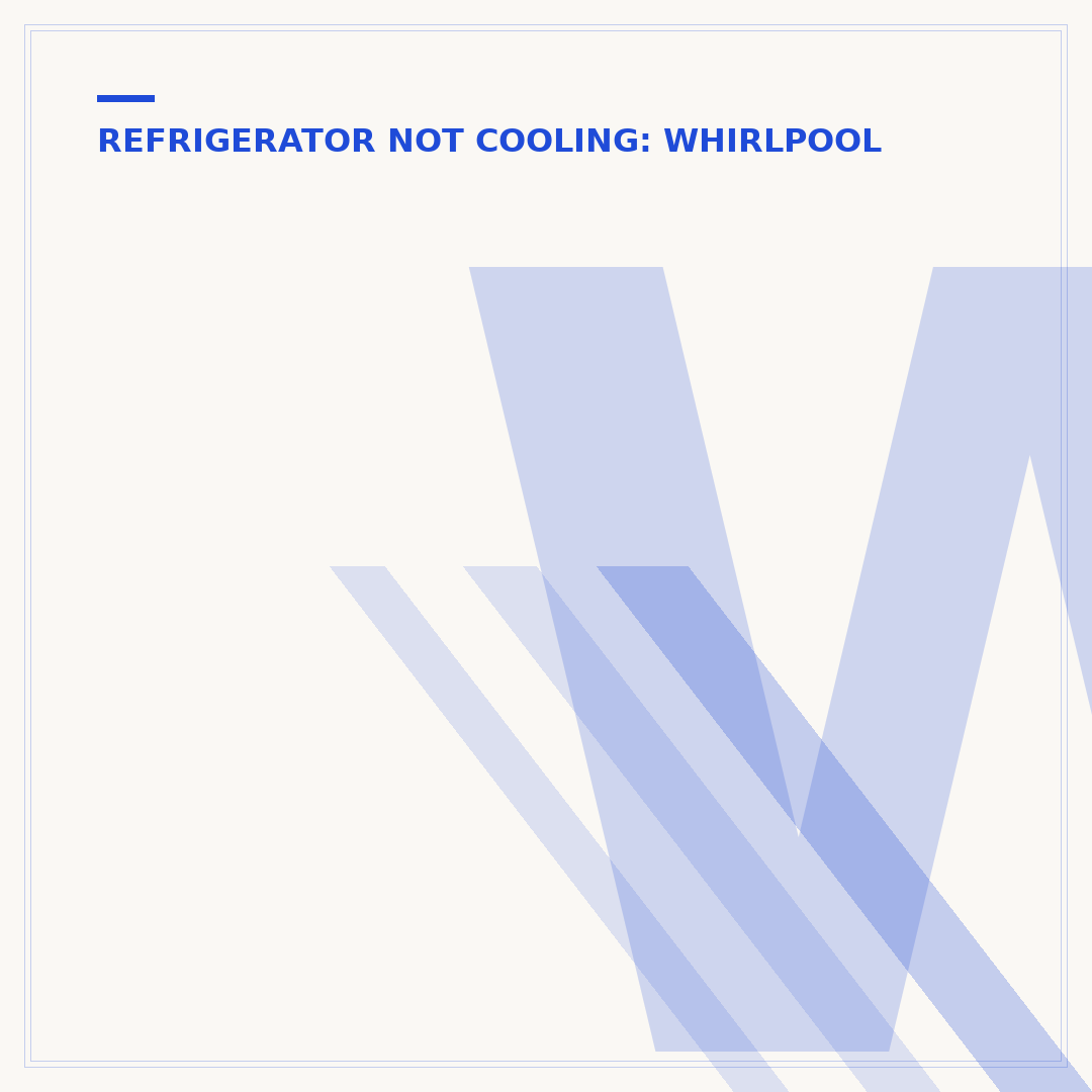 Whirlpool Refrigerator LED Lights Not Working