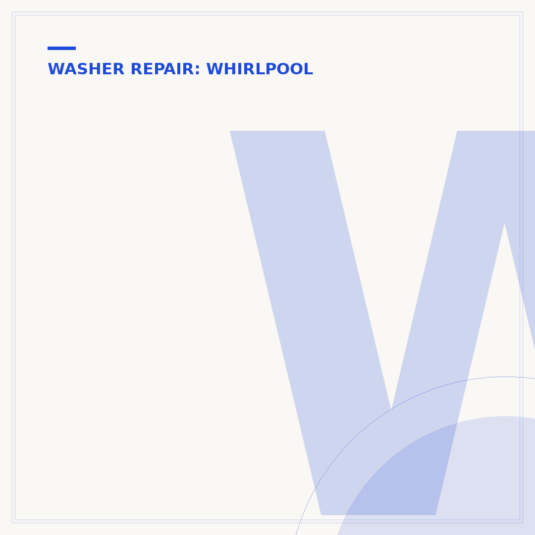 Whirlpool Washer Repair Instructions & Troubleshooting