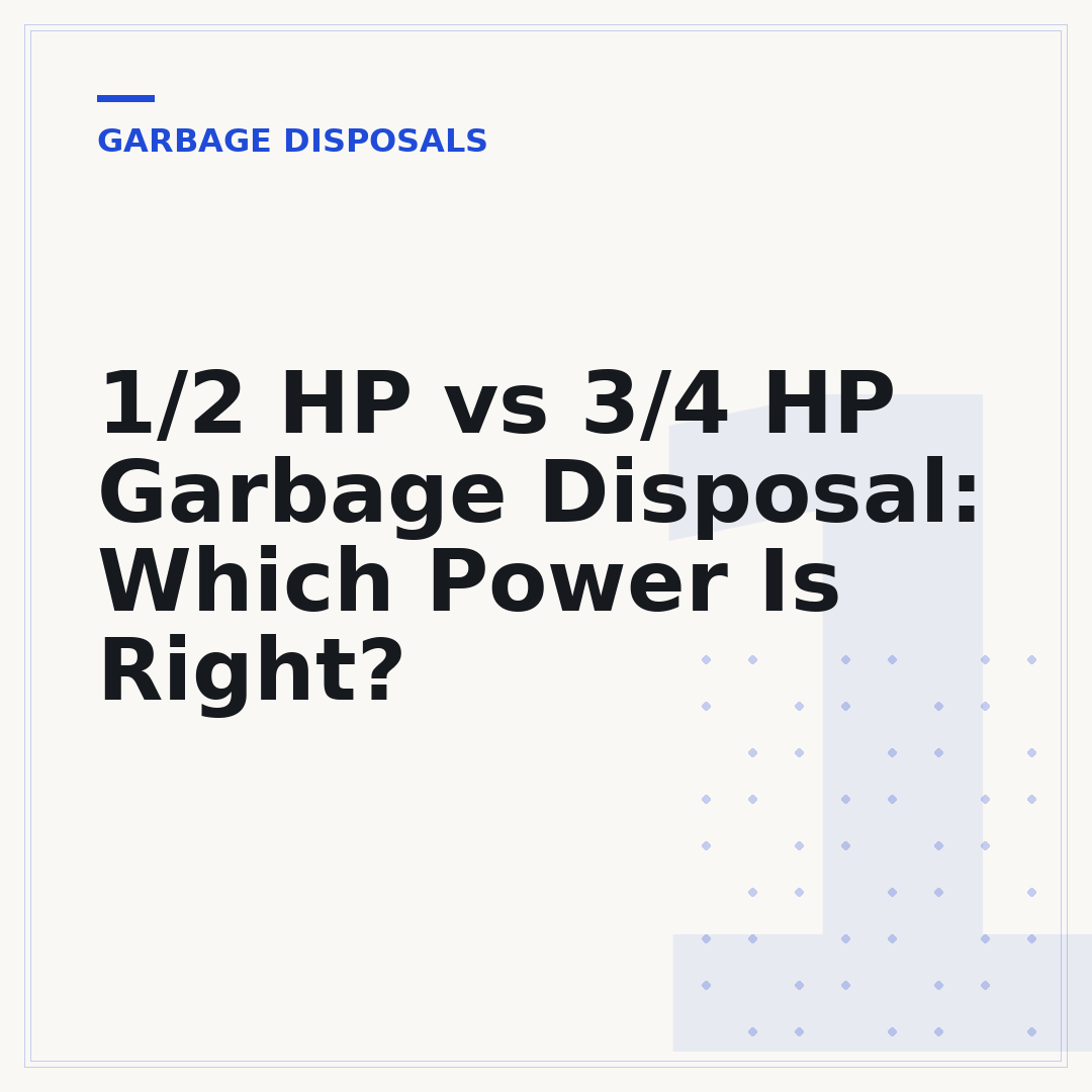 1/2 HP vs 3/4 HP Garbage Disposal: Which Power Is Right?