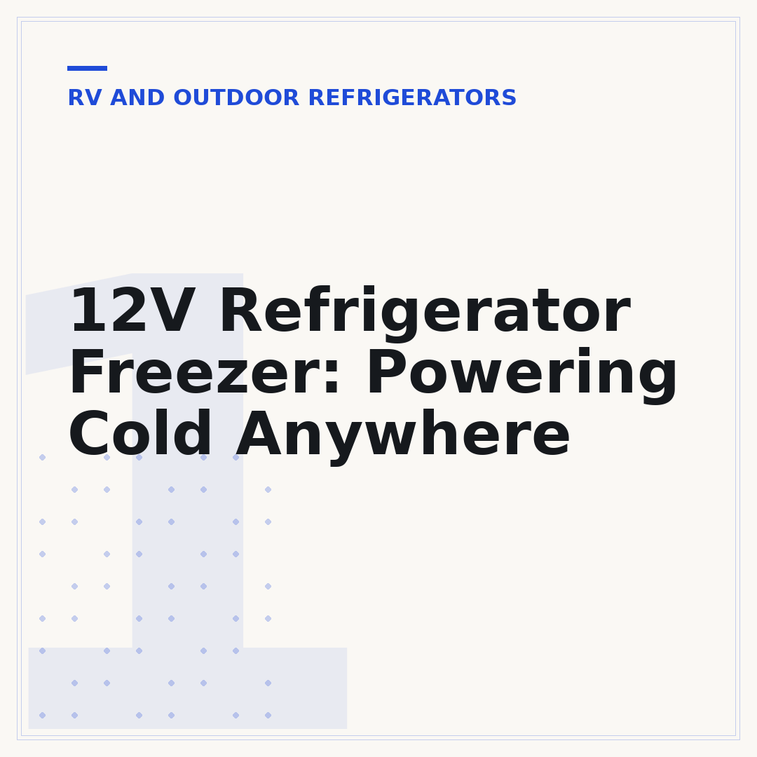 12V Refrigerator Freezer: Powering Cold Anywhere