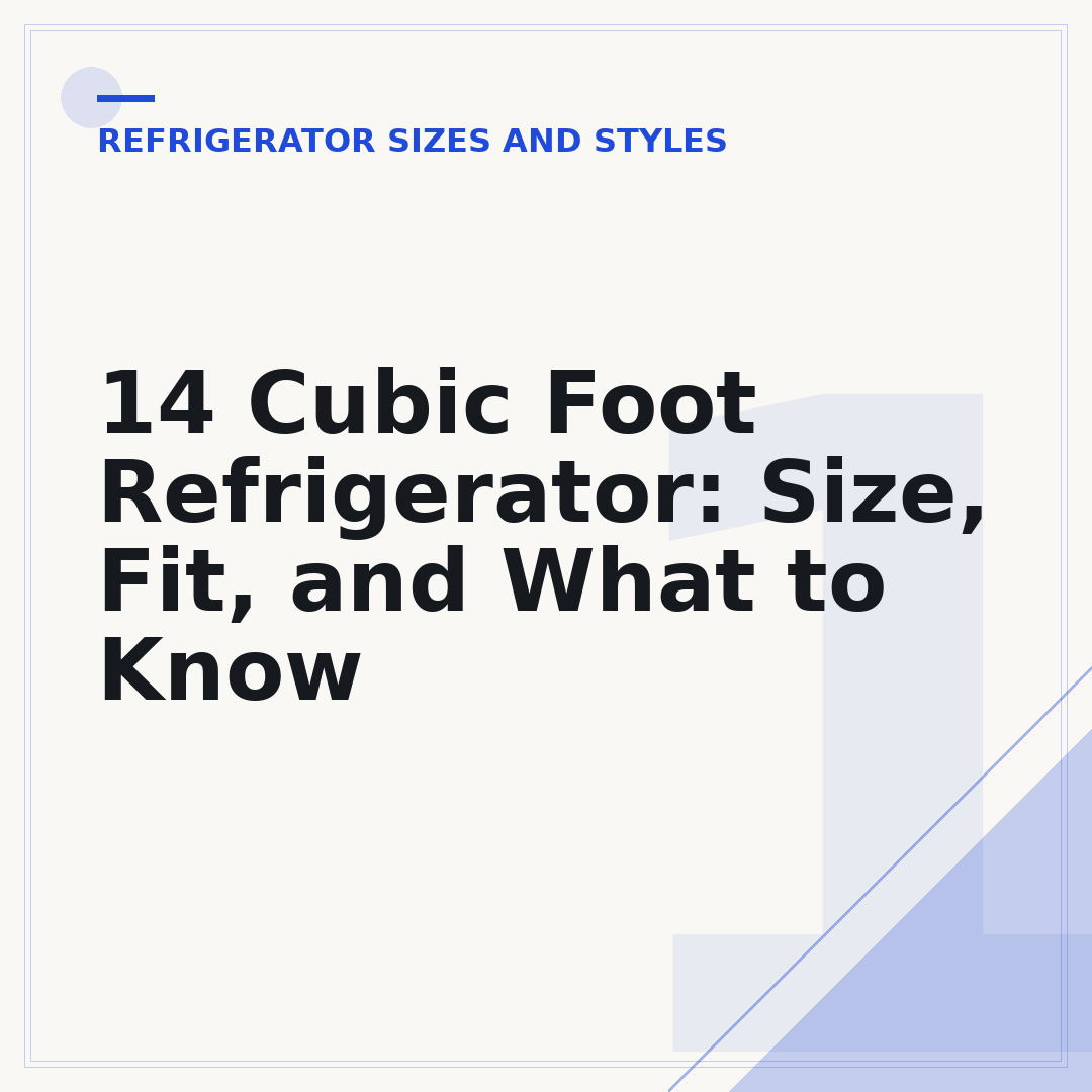 14 Cubic Foot Refrigerator: Size, Fit, and What to Know