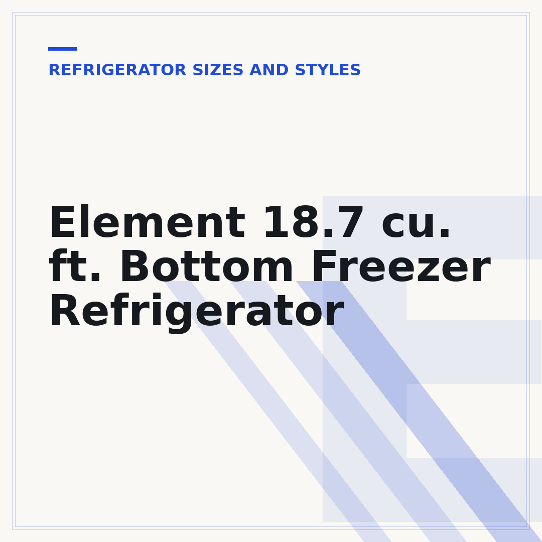 Element 18.7 cu. ft. Bottom Freezer Refrigerator