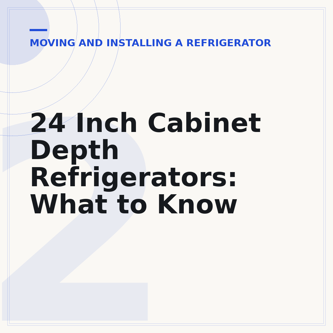 24 Inch Cabinet Depth Refrigerators: What to Know