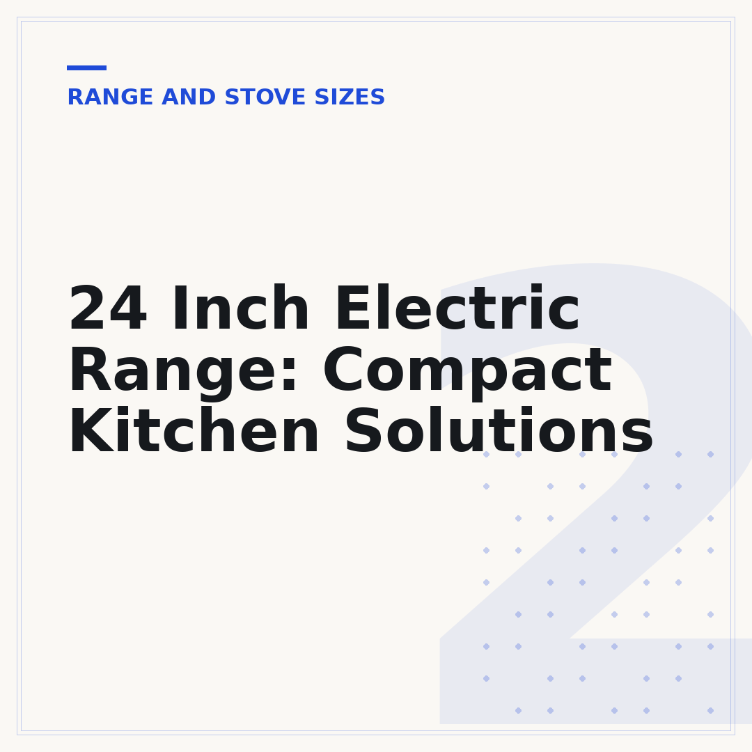 24 Inch Electric Range: Compact Kitchen Solutions