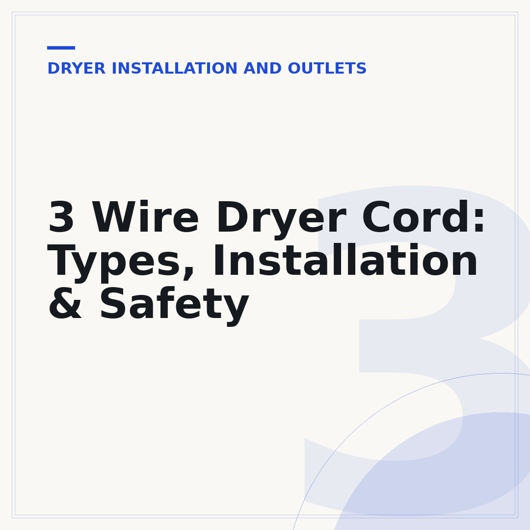 3 Wire Dryer Cord: Types, Installation & Safety
