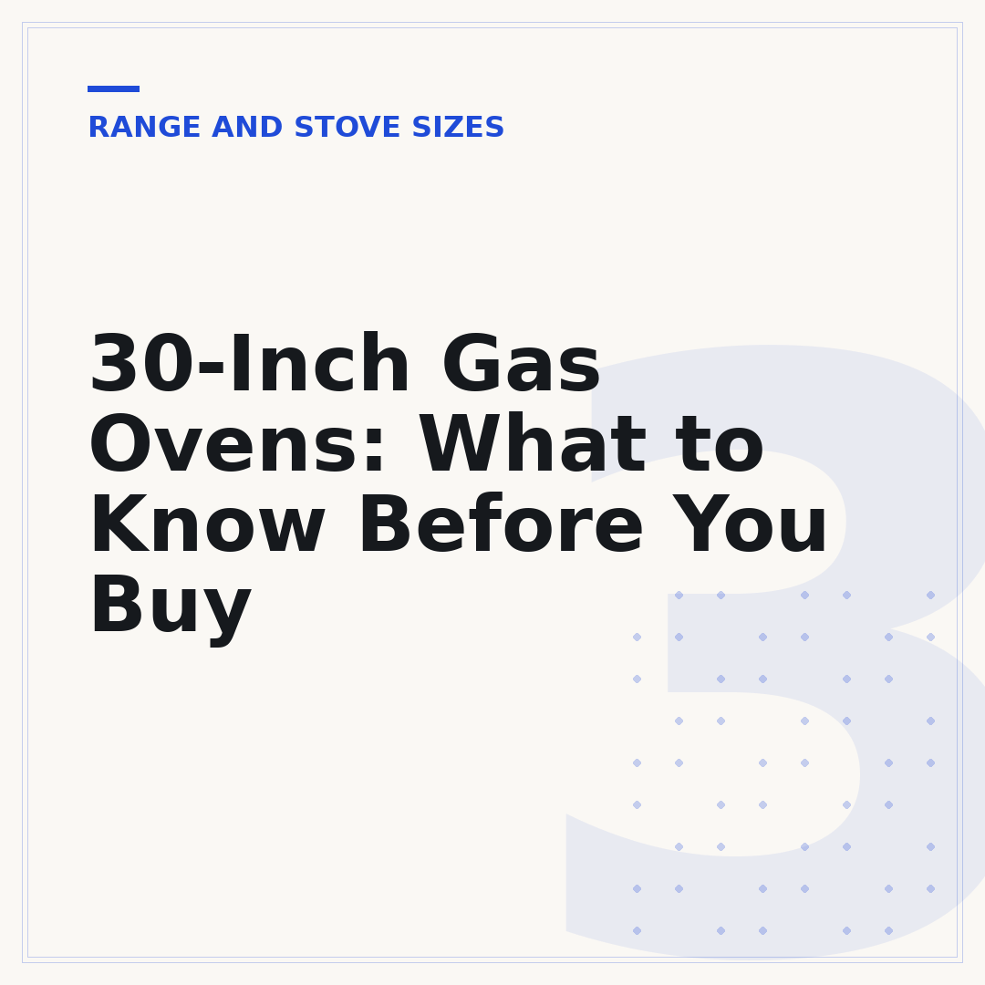 30-Inch Gas Ovens: What to Know Before You Buy