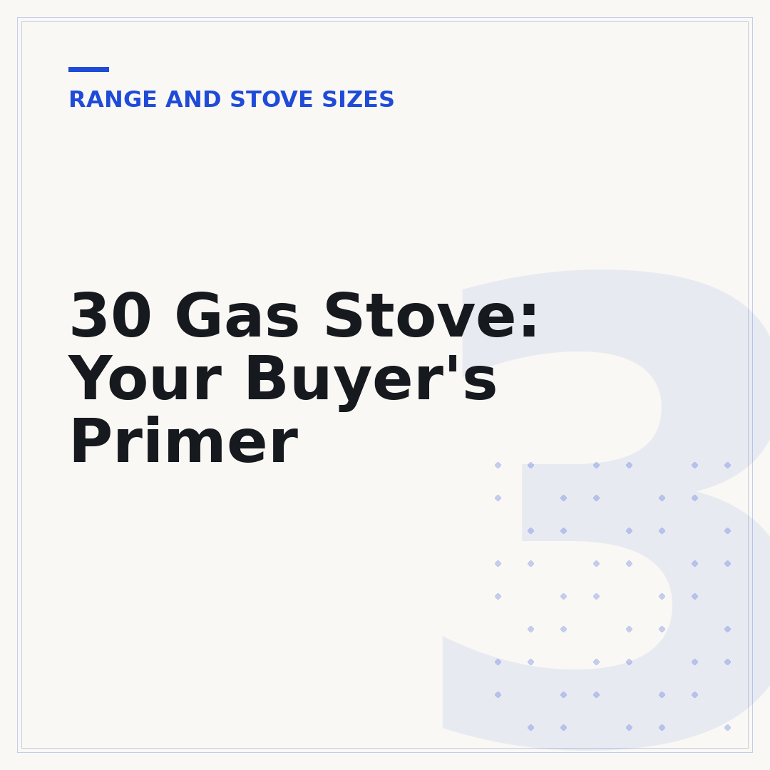30 Gas Stove: Your Buyer's Primer