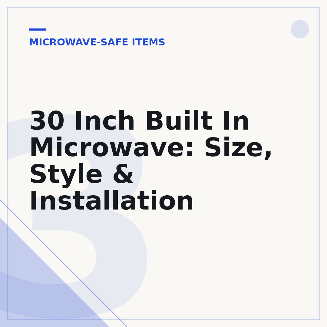 30 Inch Built In Microwave: Size, Style & Installation