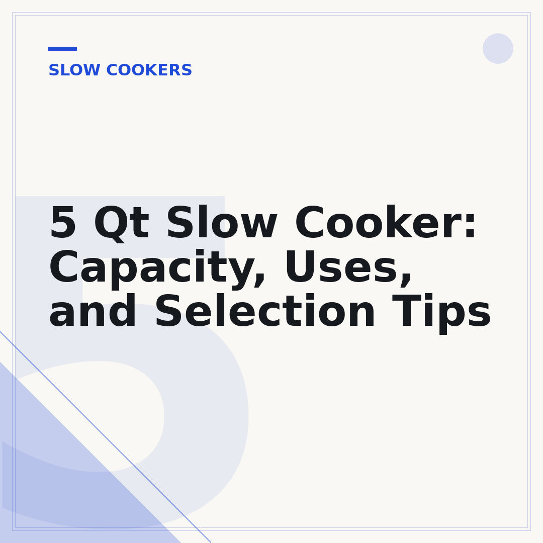 5 Qt Slow Cooker: Capacity, Uses, and Selection Tips