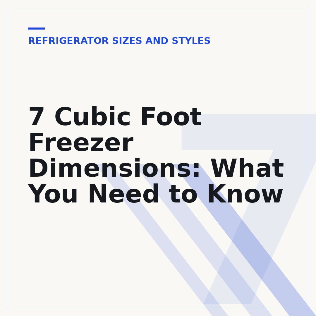 7 Cubic Foot Freezer Dimensions: What You Need to Know