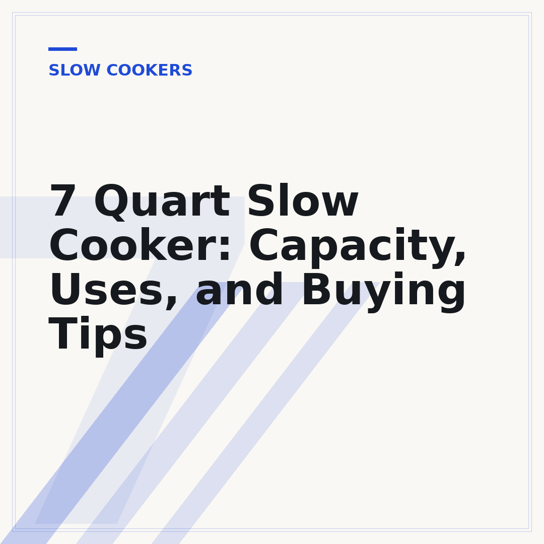 7 Quart Slow Cooker: Capacity, Uses, and Buying Tips