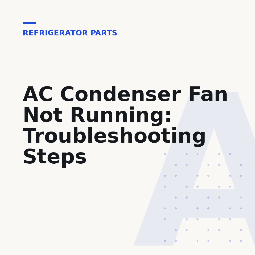 AC Condenser Fan Not Running: Troubleshooting Steps