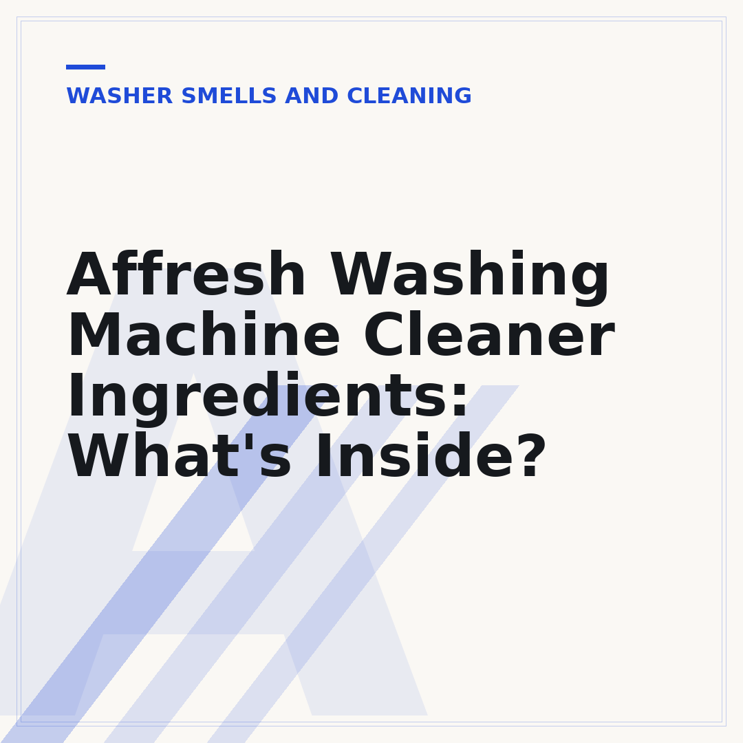 Affresh Washing Machine Cleaner Ingredients: What's Inside?