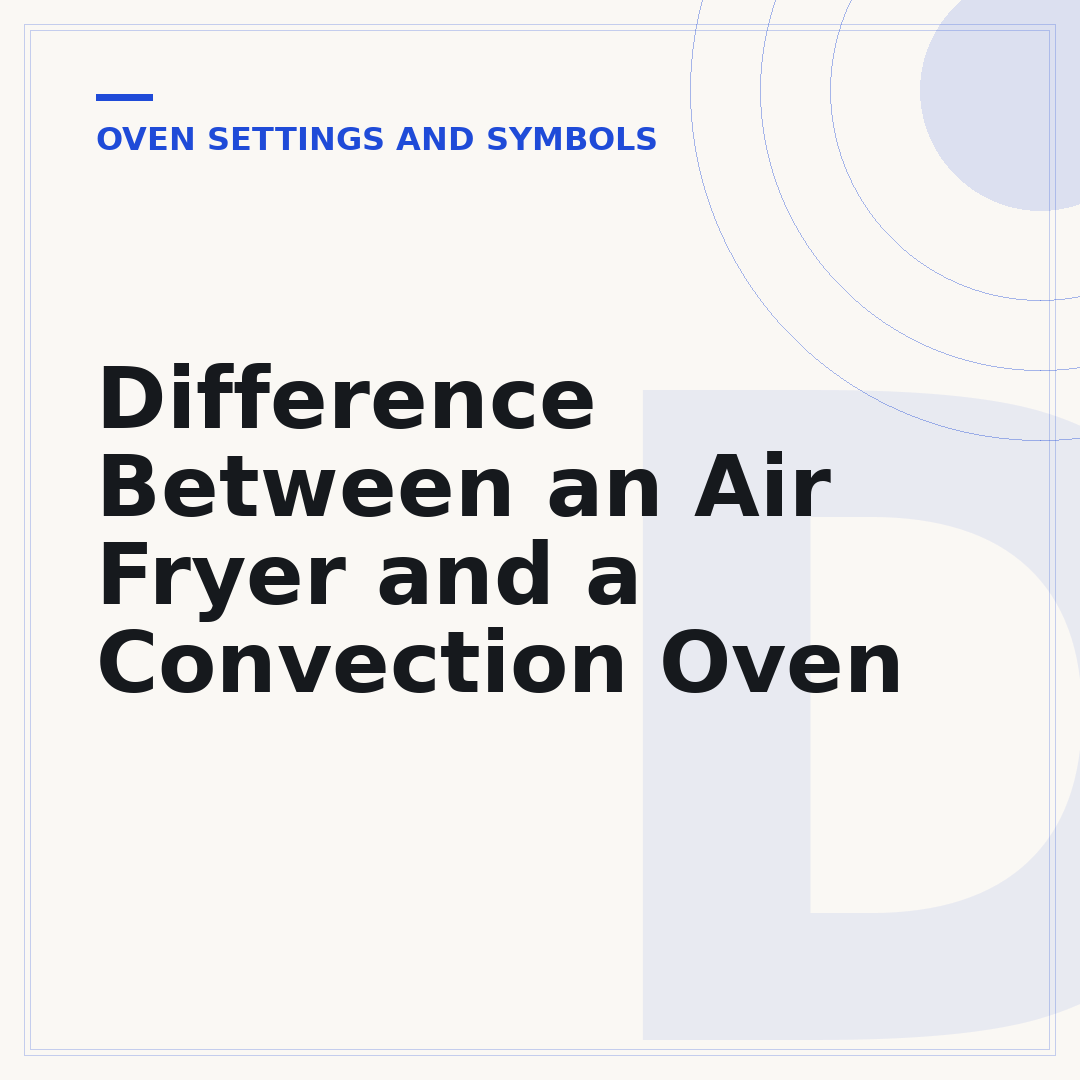 Difference Between an Air Fryer and a Convection Oven