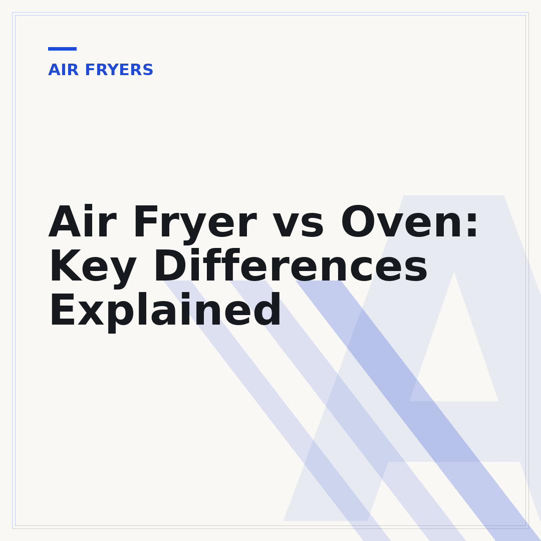 Air Fryer vs Oven: Key Differences Explained