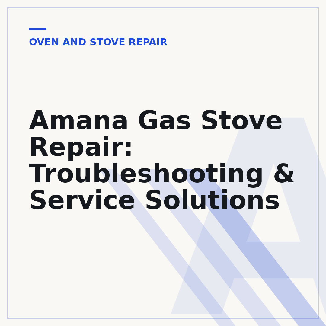 Amana Gas Stove Repair: Troubleshooting & Service Solutions