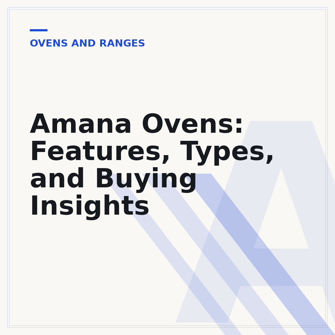 Amana Ovens: Features, Types, and Buying Insights