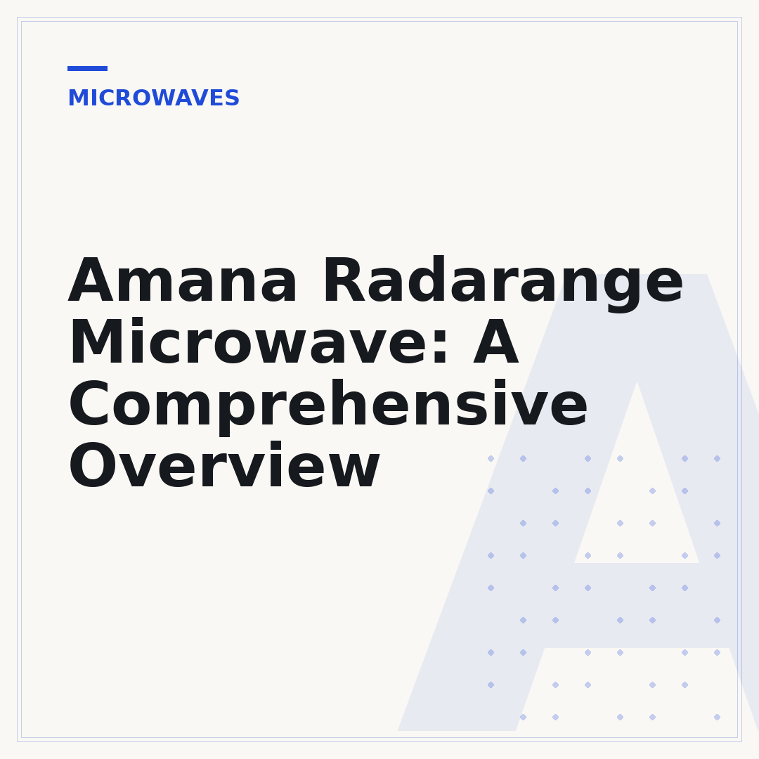 Amana Radarange Microwave: A Comprehensive Overview