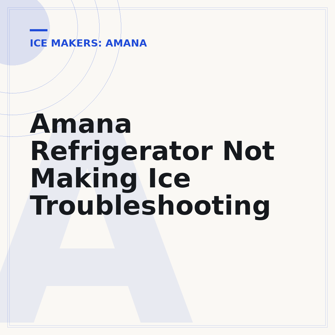 Amana Refrigerator Not Making Ice Troubleshooting