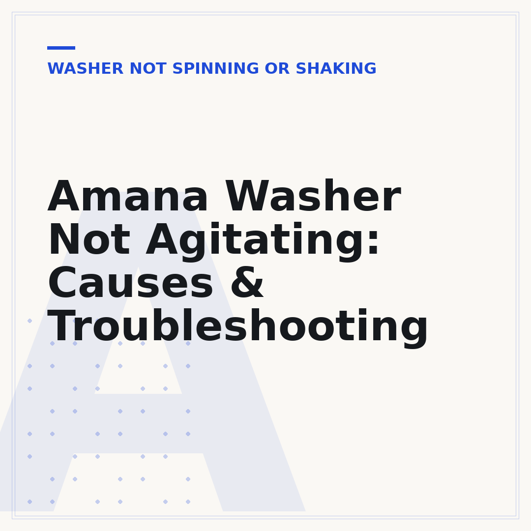 Amana Washer Not Agitating: Causes & Troubleshooting