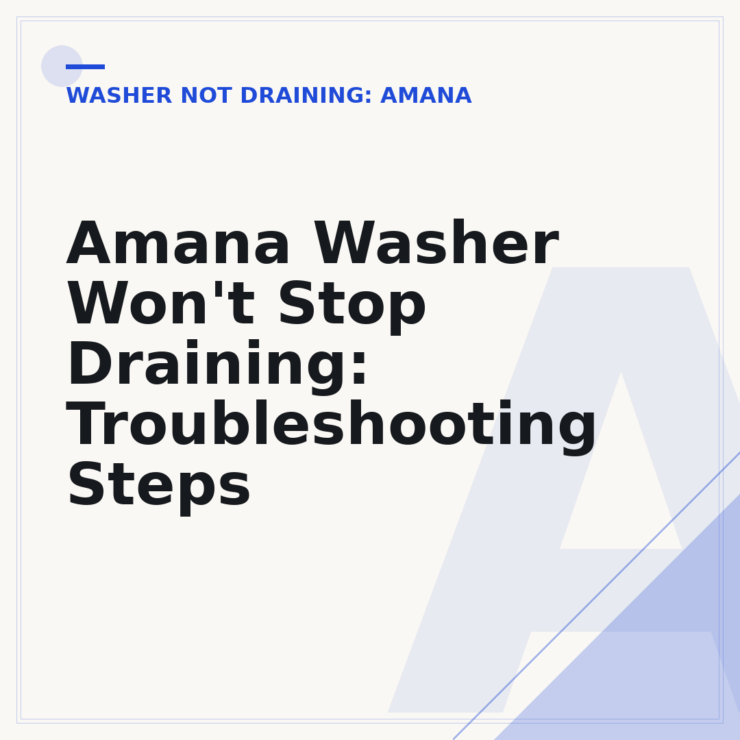 Amana Washer Won't Stop Draining: Troubleshooting Steps