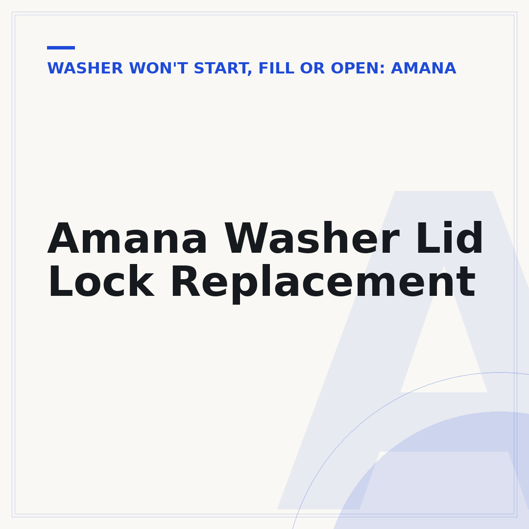 Amana Washer Lid Lock Replacement