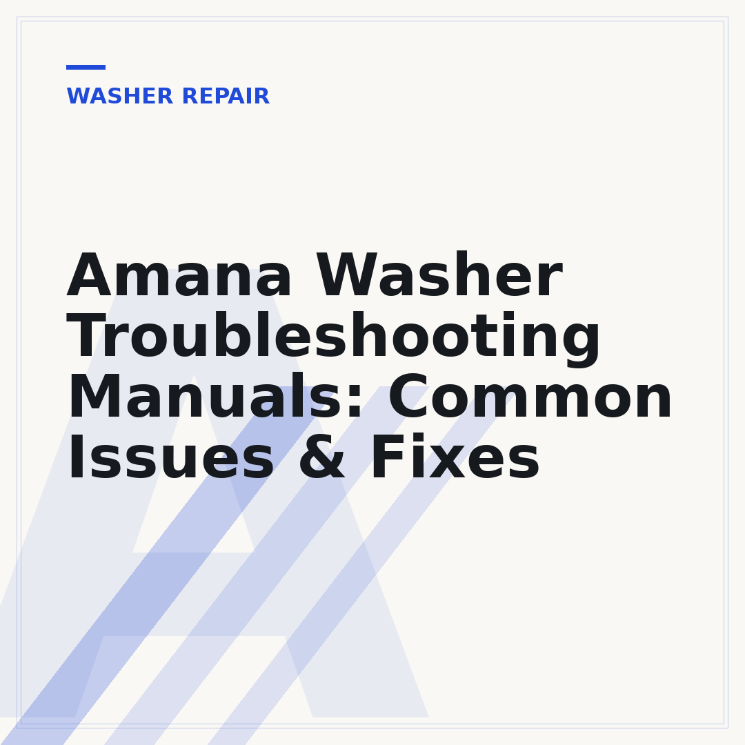 Amana Washer Troubleshooting Manuals: Common Issues & Fixes