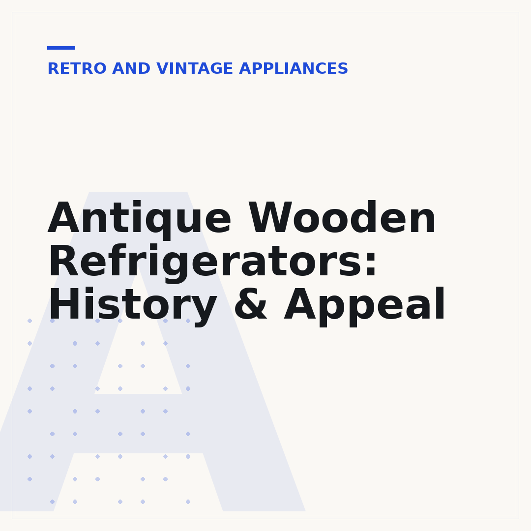 Antique Wooden Refrigerators: History & Appeal