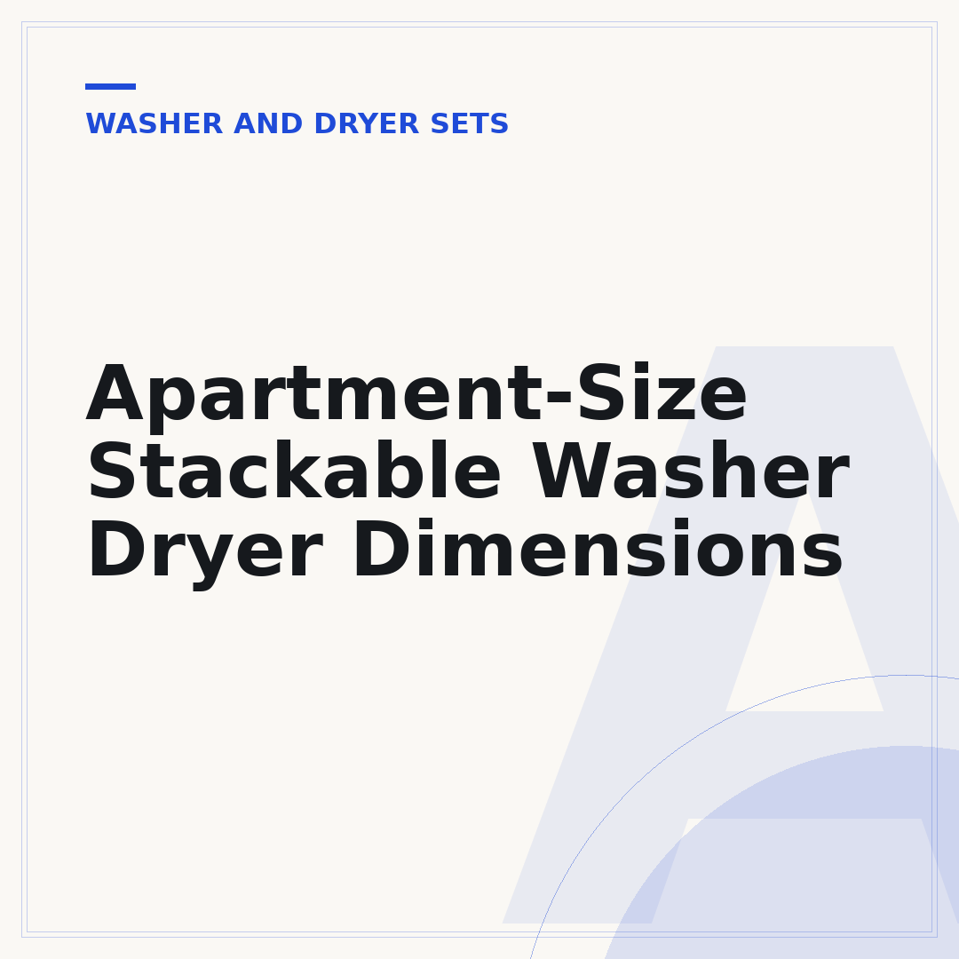 Apartment-Size Stackable Washer Dryer Dimensions