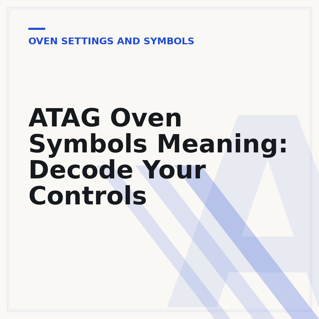 ATAG Oven Symbols Meaning: Decode Your Controls