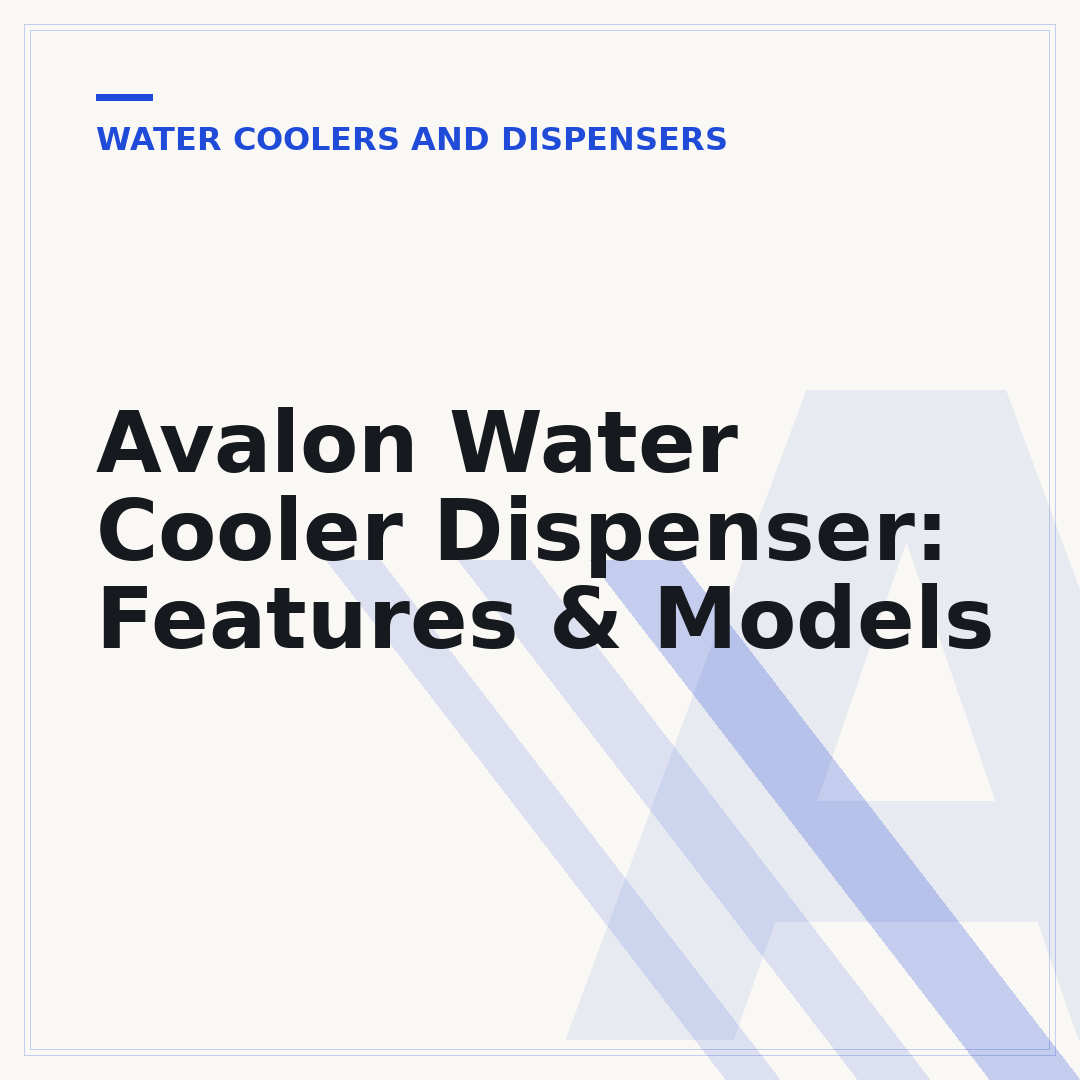Avalon Water Cooler Dispenser: Features & Models
