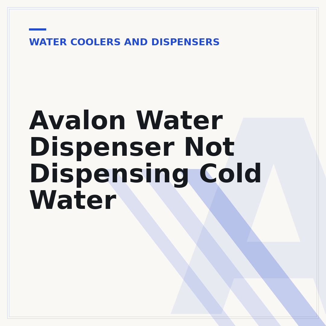 Avalon Water Dispenser Not Dispensing Cold Water