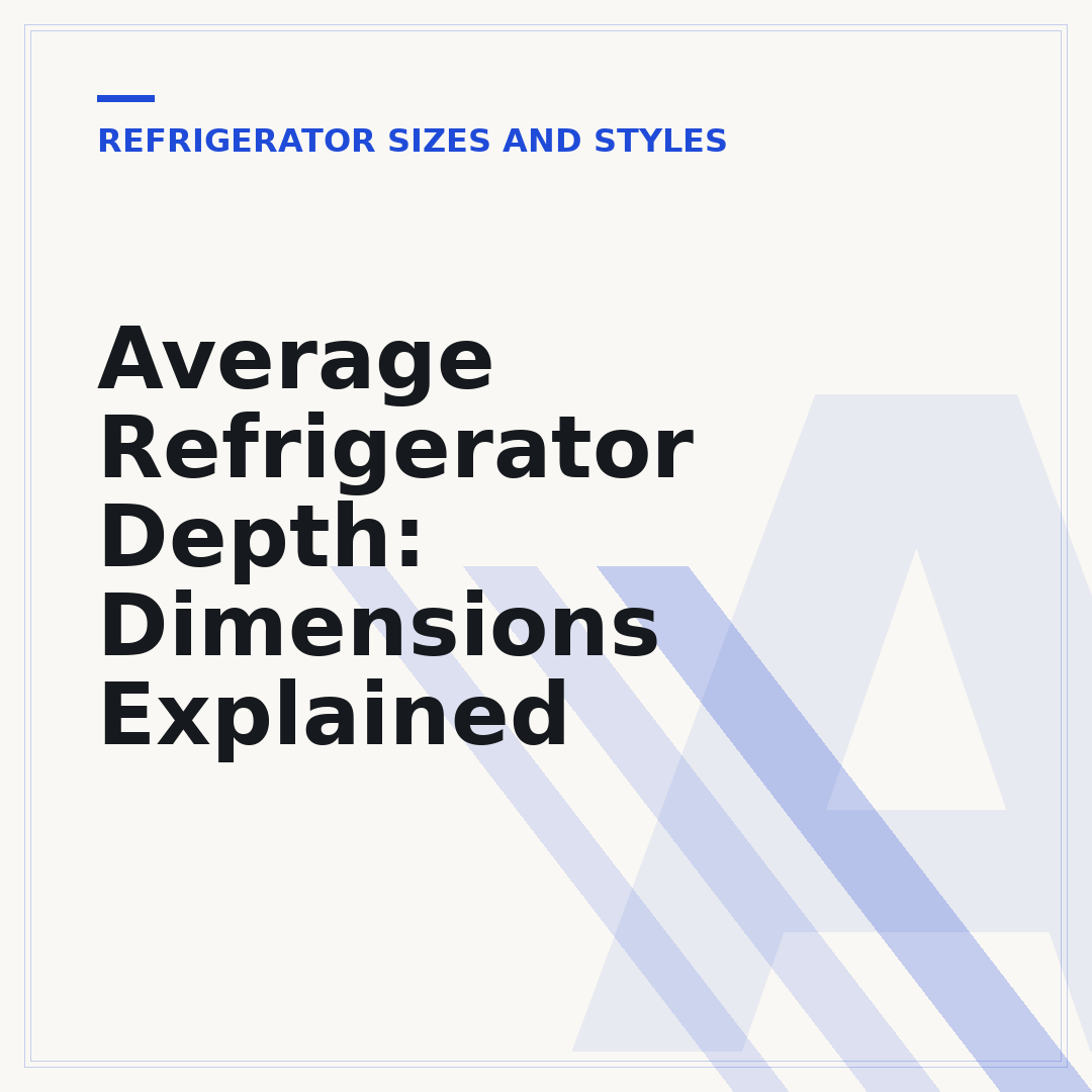 Average Refrigerator Depth: Dimensions Explained